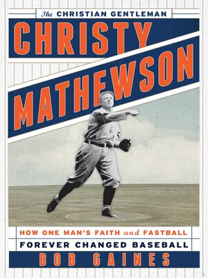 cover image of Christy Mathewson, the Christian Gentleman